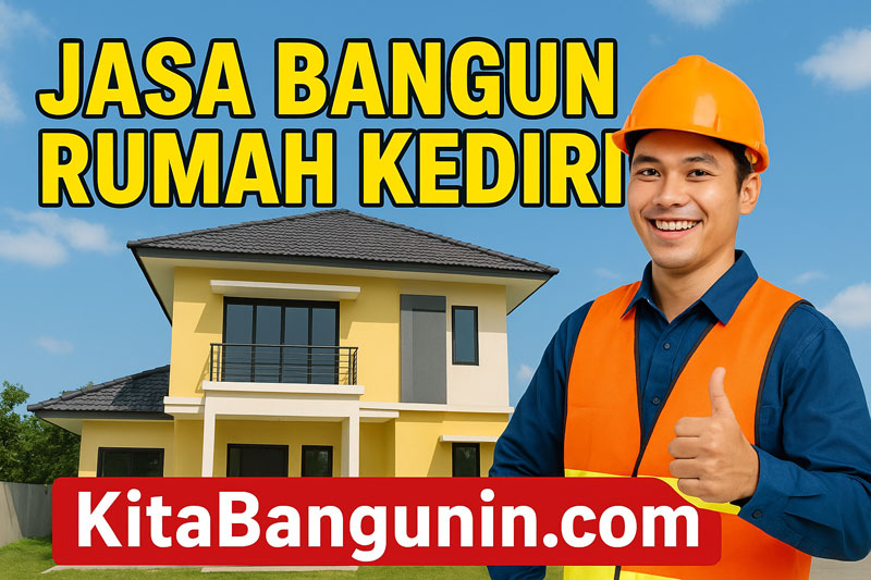 Jasa Bangun Rumah Kediri